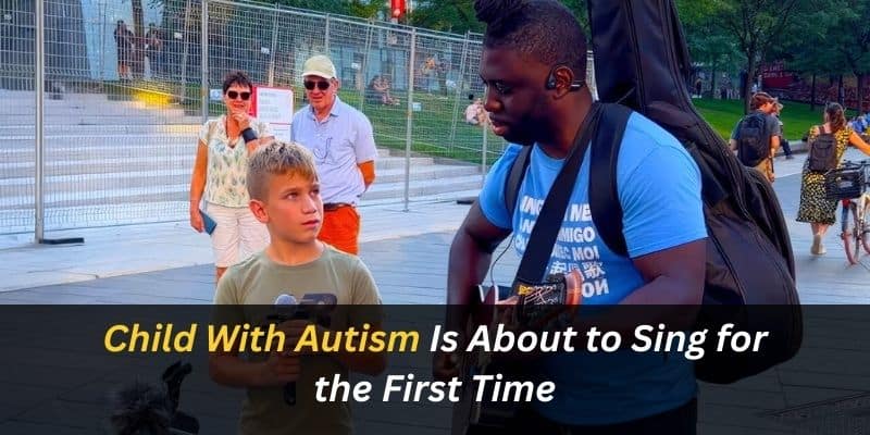 Child With Autism Sings in Public for the First Time: A Story of Bravery, Music, and Connection